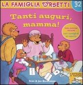 Tanti auguri, mamma! Ediz. illustrata