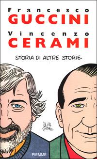 Storia di altre storie - Francesco Guccini, Vincenzo Cerami - Libro Piemme 2001 | libraccio.click