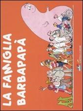 La famiglia Barbapapà. Ediz. illustrata