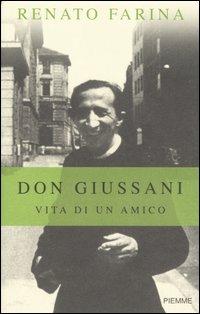 Don Giussani. Vita di un amico - Renato Farina - Libro Piemme 2007 | libraccio.click