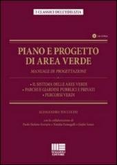 Piano e progetto di area verde. Manuale di progettazione. Con CD-ROM
