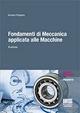 Fondamenti di meccanica applicata alle macchine - Vincenzo D'Agostino - Libro Maggioli Editore 2013, Manuali del sapere | libraccio.click
