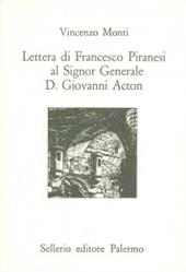 Lettera di Francesco Piranesi al signor generale D. Giovanni Acton