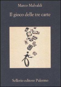 Il gioco delle tre carte - Marco Malvaldi - Libro Sellerio Editore Palermo 2008, La memoria | libraccio.click