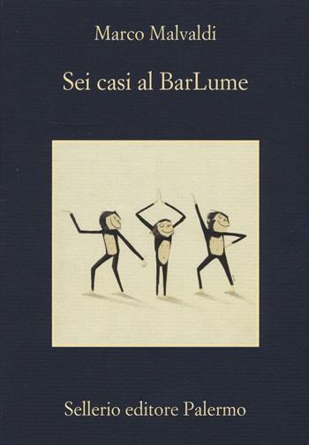 Sei casi al BarLume - Marco Malvaldi - Libro Sellerio Editore Palermo 2016, La memoria | libraccio.click