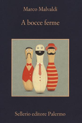 A bocce ferme - Marco Malvaldi - Libro Sellerio Editore Palermo 2018, La memoria | libraccio.click