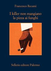 I killer non mangiano la pizza ai funghi