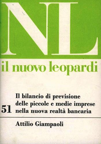 Il bilancio di previsione delle piccole e medie imprese nella nuova realtà bancaria - Attilio Giampaoli - Libro Quattroventi 1997, Il nuovo Leopardi | libraccio.click