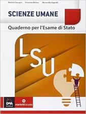 Scienze umane. Quaderno per l'esame di stato LSU. Per le Scuole superiori