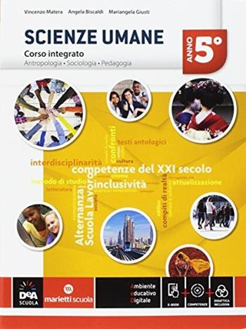 Scienze umane. Corso integrato LSU. Per la 5ª classe delle Scuole superiori. Vol. 3 - GIUSTI MARIANGELA, PEZZOTTI E ROSCI E - Libro Marietti Scuola 2017 | libraccio.click
