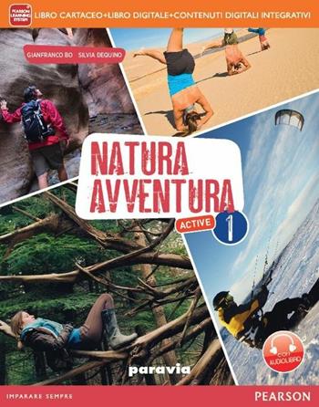 Natura avventura. Con LaboratorioLIM. Per la Scuola media. Con libro. Vol. 1 - Gianfranco Bo, Silvia Dequino - Libro Paravia 2014 | libraccio.click