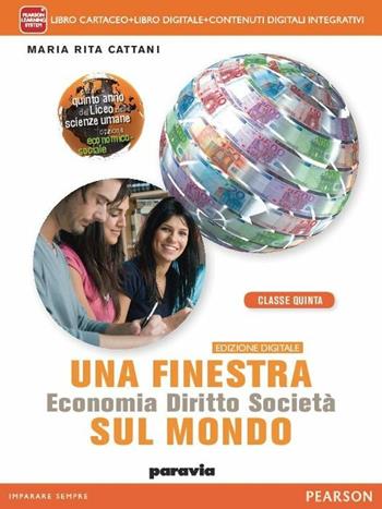 Una finestra sul mondo. Per le Scuole superiori. Vol. 5 - M. Rita Cattani - Libro Paravia 2014 | libraccio.click