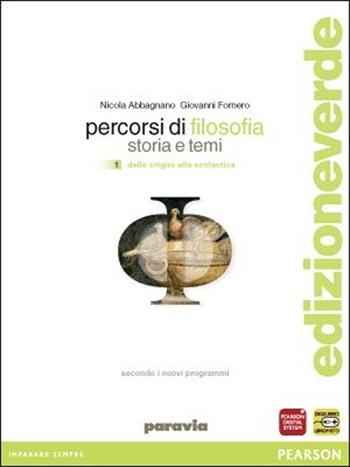 Percorsi di filosofia. Ediz. leggera. Per le Scuole superiori. Vol. 1 - Nicola Abbagnano, Elsa Fornero - Libro Paravia 2012 | libraccio.click