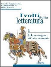 I volti della letteratura. Per le Scuole superiori. Vol. 2