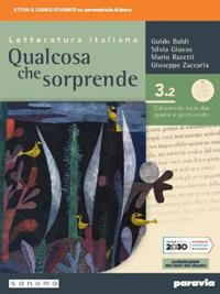 Qualcosa che sorprende. Dal periodo tra le due guerre ai giorni nostri. Per le Scuole superiori. Vol. 3/2 - Guido Baldi, Silvia Giusso, Mario Razetti - Libro Paravia 2020 | libraccio.click