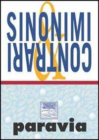 Il dizionario dei sinonimi e contrari compatto - Tullio De Mauro - Libro Paravia 2003 | libraccio.click