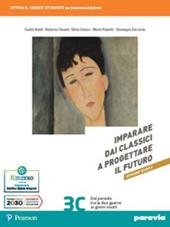 Imparare dai classici a progettare il futuro. Ediz. bianca. Per le Scuole superiori. Con e-book. Con espansione online. Vol. 3C