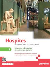 Hospites. Letteratura e cultura latina. Per le Scuole superiori. Con e-book. Con espansione online. Vol. 3: Dalla prima età imperiale ai regni romano-barbarici