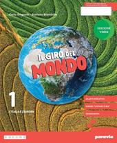 Il giro del mondo. Ediz. Verde. Con Atlante. Per la Scuola media. Con e-book. Con espansione online. Vol. 1