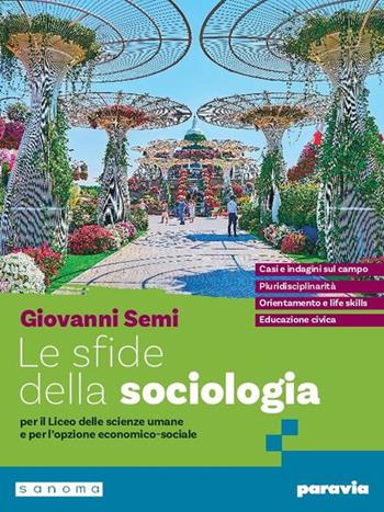 Le sfide della sociologia. Per i Licei e gli Ist. magistrali. - Giovanni Semi - Libro Paravia 2025 | libraccio.click