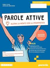 Parole attive. Ediz. separata. Sintassi. Per la Scuola media. Con e-book. Con espansione online