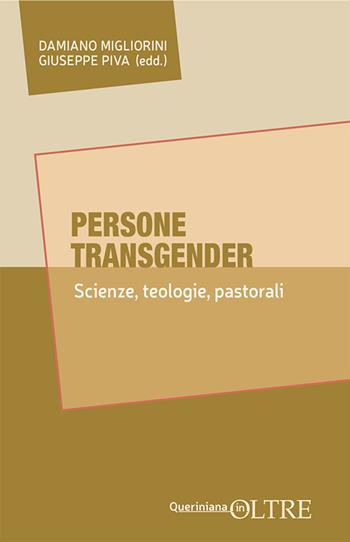 Persone transgender. Scienze, teologie, pastorali - Damiano Migliorini, Giuseppe Piva - Libro Queriniana 2026, In-Oltre | libraccio.click