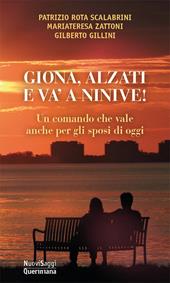 Giona, alzati e va’ a Ninive! Un comando che vale anche per gli sposi di oggi. Nuova ediz.