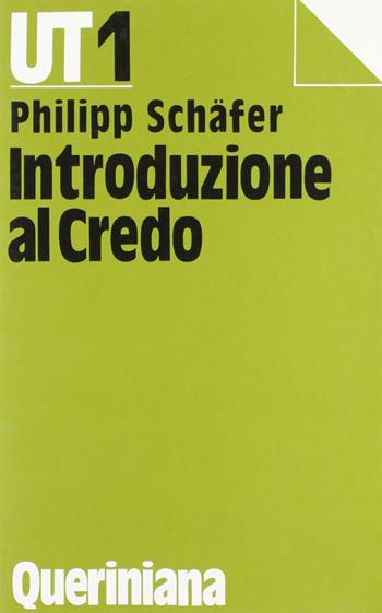 Introduzione al credo - Philipp Schäfer - Libro Queriniana 1982, UT. Universale teologica | libraccio.click