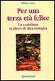 Per una terza età felice. Un contributo in chiave etica teologica - Alfons Auer - Libro Queriniana 1997, Spiritualità | libraccio.click