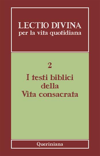 Lectio divina per la vita quotidiana. Vol. 2: I testi biblici della vita consacrata  - Libro Queriniana 2003, Lectio divina per la vita quotidiana | libraccio.click