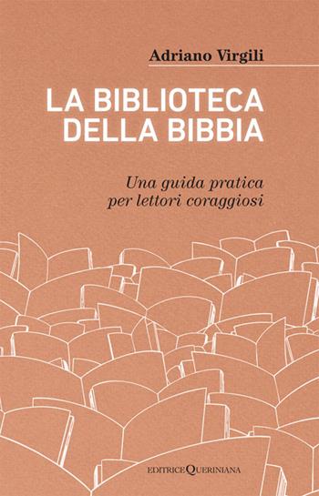 La biblioteca della Bibbia. Una guida pratica per lettori coraggiosi - Adriano Virgili - Libro Queriniana 2026, Books | libraccio.click