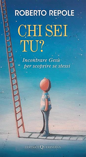 Chi sei tu? Incontrare Gesù per scoprire se stessi - Roberto Repole - Libro Queriniana 2025, Meditazioni | libraccio.click