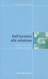 Dall'incontro alla relazione. Il rapporto tra scuola e famiglie immigrate
