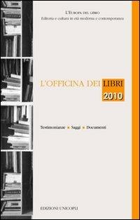 L'officina dei libri 2010  - Libro Unicopli 2010, L' Europa del libro | libraccio.click