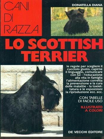 Lo scottish terrier - Donatella Diana - Libro De Vecchi 1995, Le colorguide. Cani di razza | libraccio.click