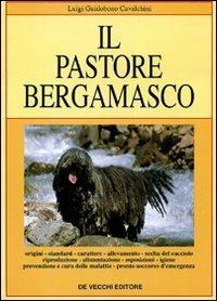 Il pastore bergamasco  - Libro De Vecchi 2009, Cani di razza | libraccio.click