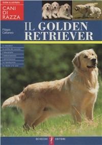 Il Golden retriever - Filippo Cattaneo - Libro De Vecchi 2002, Le colorguide. Cani di razza | libraccio.click