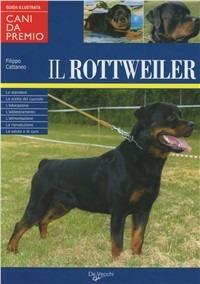 Il Rottweiler - Filippo Cattaneo - Libro De Vecchi 2004, Cani di razza | libraccio.click