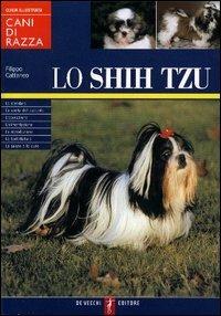 Lo Shih Tzu - Filippo Cattaneo - Libro De Vecchi 2004, Cani di razza | libraccio.click