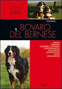 Bovaro bernese - Sylvie Renaud - Libro De Vecchi 2009, Cani di razza | libraccio.click