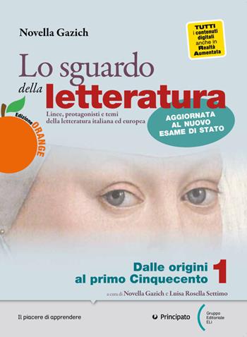 Lo sguardo della letteratura. Ediz. orange. Per le Scuole superiori. Vol. 3B - Novella Gazich - Libro Principato 2020 | libraccio.click