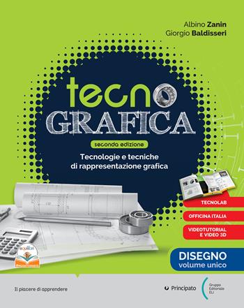 Tecnografica. Con Disegno. Per le Scuole superiori. - Albino Zanin, Giorgio Baldisseri - Libro Principato 2023 | libraccio.click