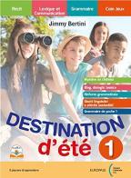 Destination d’été. Per la Scuola media. Vol. 1