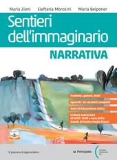 Sentieri dell'immaginario. Narrativa. Per le Scuole superiori. Con e-book. Con espansione online