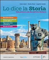 Lo dice la storia. Per le Scuole superiori. Con e-book. Con espansione online. Vol. 1
