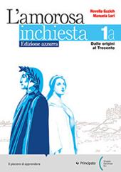 L'amorosa inchiesta. Ediz. azzurra. Per le Scuole superiori. Con e-book. Con espansione online. Vol. 3A