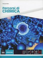 Percorsi di chimica. Per le Scuole superiori. Con e-book. Con espansione online