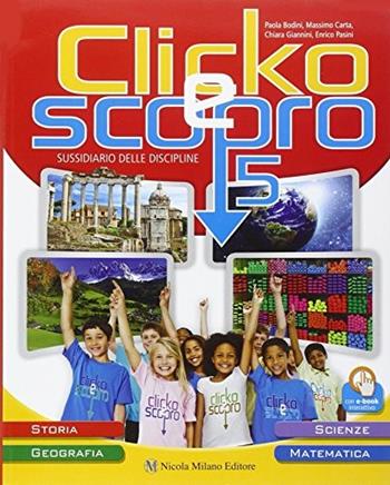 Clicko e scopro. Quaderno degli esercizi. Per la Scuola elementare. Vol. 2 - Paola Bodini, Massimo Carta, Chiara Giannini - Libro Milano 2014 | libraccio.click