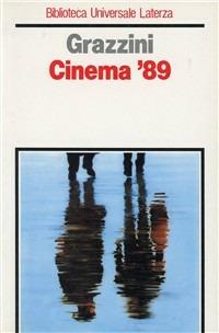 Cinema '89 - Giovanni Grazzini - Libro Laterza 1990, Biblioteca universale Laterza | libraccio.click