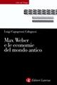 Max Weber e le economie del mondo antico - Luigi Capogrossi Colognesi - Libro Laterza 2000, Libri del tempo | libraccio.click